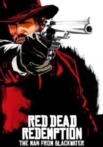 Red Dead Redemption: The Man from Blackwater 2010 on netflix