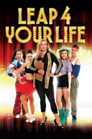 Leap 4 Your Life 2013 on netflix