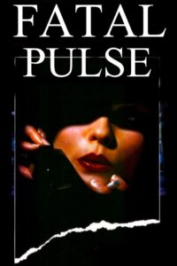 Fatal Pulse 2018 on netflix