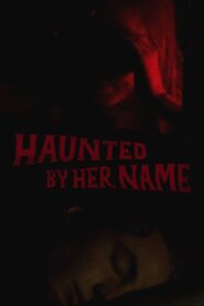 Haunted by Her Name 2024 on netflix