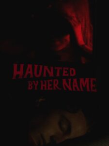 Haunted by Her Name 2024 on netflix