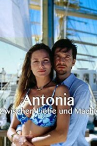 Antonia – Zwischen Liebe und Macht 2001 on netflix