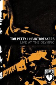 Tom Petty & the Heartbreakers – Live at the Olympic (The Last DJ) 2003 on netflix