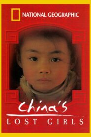 National Geographic: China’s Lost Girls 2004 on netflix