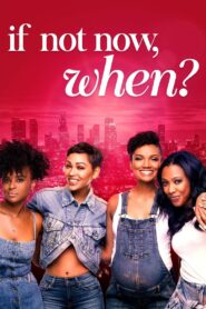 If Not Now, When 2020 on netflix