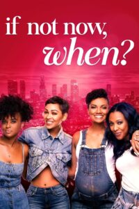 If Not Now, When 2020 on netflix