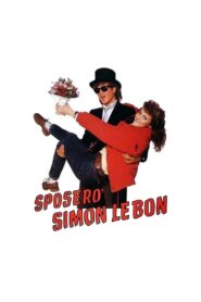 Sposerò Simon Le Bon 1986 on netflix