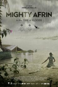 Mighty Afrin: In the Time of Floods 2024 on netflix