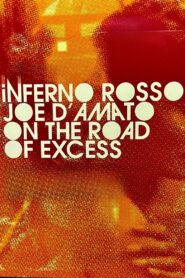 Inferno Rosso: Joe D’Amato on the Road of Excess 2021 on netflix