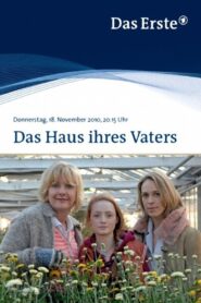 Das Haus ihres Vaters 2010 on netflix