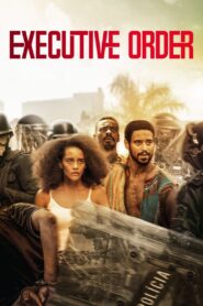 Executive Order 2022 on netflix