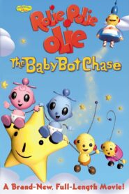 Rolie Polie Olie: The Baby Bot Chase 2003 on netflix