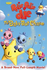 Rolie Polie Olie: The Baby Bot Chase 2003 on netflix