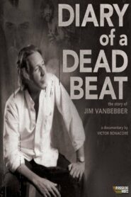 Diary of a Deadbeat: The Story of Jim VanBebber 2015 on netflix