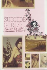 SuicideGirls: Italian Villa 2006 on netflix