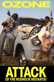 Ozone: Attack Of The Redneck Mutants! 1989 on netflix