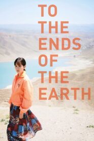To the Ends of the Earth 2019 on netflix