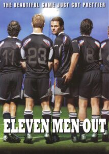 Eleven Men Out 2005 on netflix