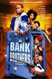Bank Brothers 2004 on netflix