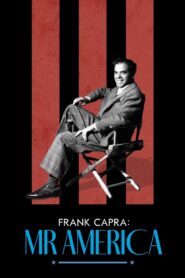 Frank Capra: Mr. America 2023 on netflix