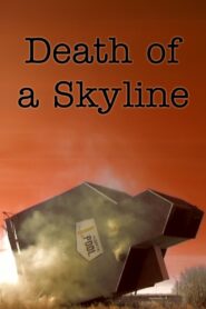 Death of a Skyline 2003 on netflix