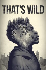 That’s Wild 2020 on netflix