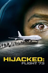 Hijacked: Flight 73 2023 on netflix