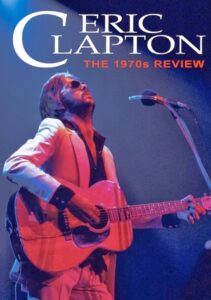 Eric Clapton: The 1970s Review 2014 on netflix