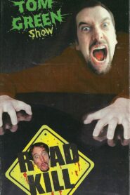 Tom Green Show: Road Kill 1999 on netflix