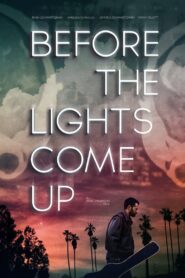 Before the Lights Come Up 2013 on netflix