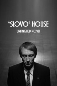 “Slovo” House. Unfinished Novel 2024 on netflix