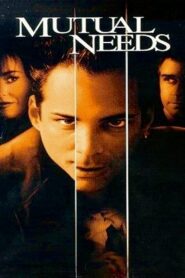 Mutual Needs 1997 on netflix