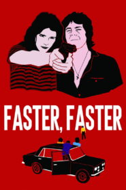 Faster, Faster 1981 on netflix