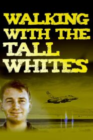 Walking with the Tall Whites 2020 on netflix