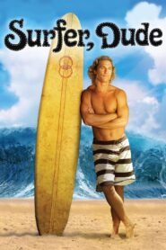Surfer, Dude 2008 on netflix