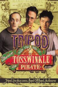 Tripod Tells the Tale of the Adventures of Tosswinkle the Pirate (Not Very Well) 2001 on netflix