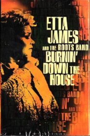 Etta James And The Roots Band: Burnin’ Down The House 2002 on netflix