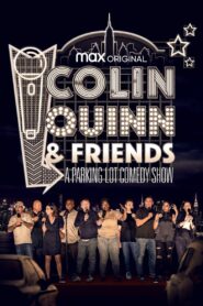 Colin Quinn & Friends: A Parking Lot Comedy Show 2020 on netflix
