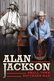 Alan Jackson: Small Town Southern Man 2018 on netflix