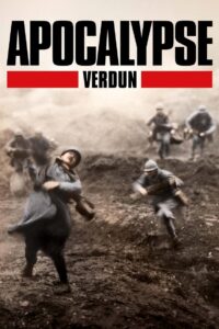 Apocalypse: The Battle of Verdun 2016 on netflix