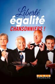 Liberté, égalité, chansonniers ! 2022 on netflix