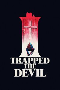 I Trapped the Devil 2019 on netflix