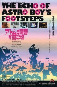 The Echo of Astro Boy’s Footsteps 2011 on netflix