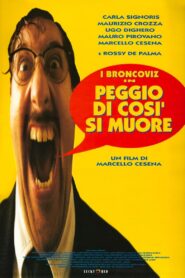 Peggio di così si muore 1995 on netflix