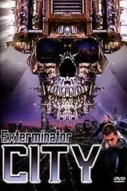Exterminator City 2005 on netflix