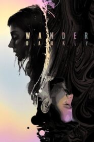 Wander Darkly 2020 on netflix