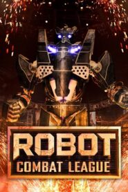 Robot Combat League 2013 on netflix