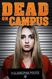Dead on Campus 2014 on netflix