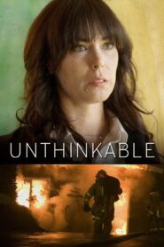 Unthinkable 2007 on netflix