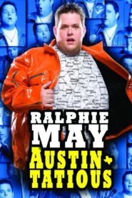 Ralphie May: Austin-Tatious 2008 on netflix